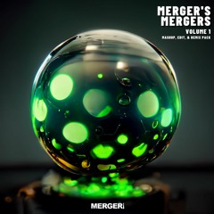 Merger's Mergers Vol 1 (Mashup, Edit, & Remix Pack)