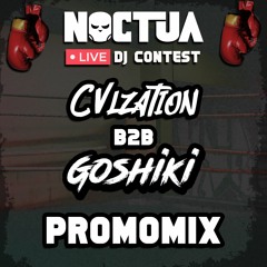 CVLZATION B2B GOSHIKI NOCTUA DJ CONTEST PROMOMIX