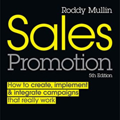 [READ] KINDLE 📧 Sales Promotion: How to Create, Implement and Integrate Campaigns th