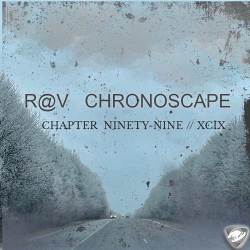ChronoScape Chapter Ninety-Nine XCIX