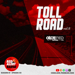 CODE RED - RED ALERT RADIO - S01E02 - TOLL ROAD II