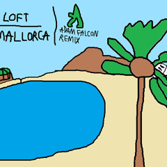 Loft - Mallorca (Adam Falcon Remix)