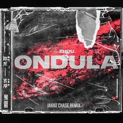 Zhou - Ondula (Jakke Chase Remix)