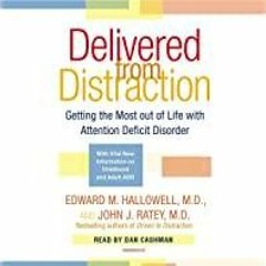 [Download PDF]> Delivered From Distraction: Getting the Most Out of Life with Attention Deficit Diso