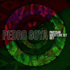 Pedro Goya - 001 LIVE GUEST MIX