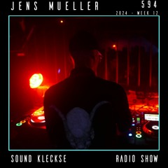 Sound Kleckse Radio Show 0594 - Jens Mueller - 2024 week 13