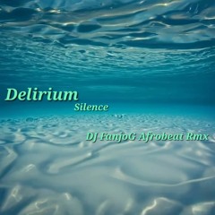 Delirium - Silence ( DJ FanjoG Afrobeat Rmx )