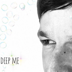 deep me