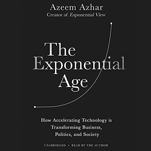 [ACCESS] PDF 📝 The Exponential Age: How Accelerating Technology Is Transforming Busi