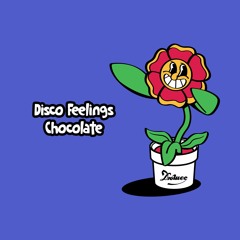 PREMIERE: Disco Feelings - Chocolate [Duchesse]