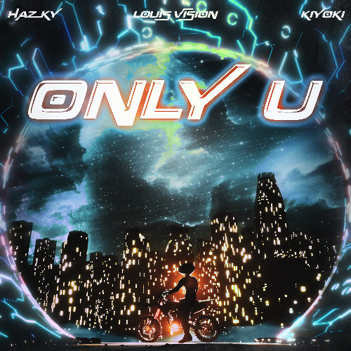 Louis Vision, Hazky, Kiyoki - Only U