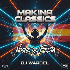 DJ WARDEL SPANISH MAKINA REMEMBER 1998-2006 WINTER 2025 MIX CLASSICS