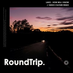 Lako - How Will I Know (Nikko Culture Remix)