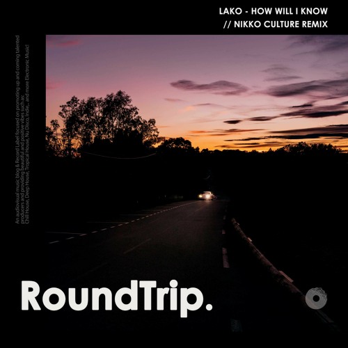 Stream lako how will i know nikko culture remix by roundtrip music