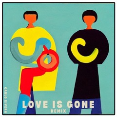 Love is Gone - Carlo Rivera Remix