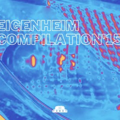 Eigenheim Compilation '15