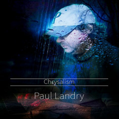 Chrysalism | Relaxing Music | Paul Landry