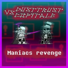Dusttrust VS. CopyTale OST Phase 2 - Maniacs Revenge [Original] [+midi]
