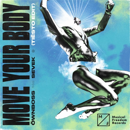 ÖWNBOSS, Sevek - Move Your Body (Tiesto Edit)