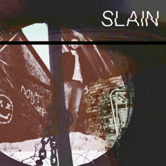 SLAIN