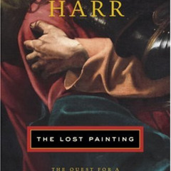 [Get] PDF √ The Lost Painting: The Quest for a Caravaggio Masterpiece by  Jonathan Ha