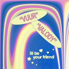 ill be your friend w/ Vuur & Valody @ Radio TNP 18.07.2025