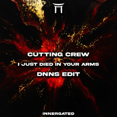 Cutting Crew - I Just Died In Your Arms (DNNS EDIT)