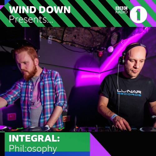 BBC Radio 1's Wind Down Presents...Integral Records: Phil.Osophy