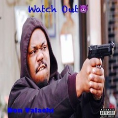 DON VALACHI - WATCH OUT