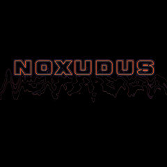 Noxudus - Feb 25 Mix
