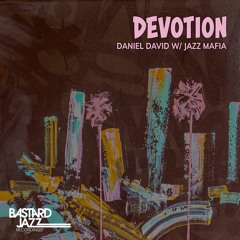 Daniel David & Jazz Mafia - Devotion