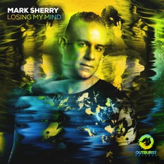 Mark Sherry - Losing My Mind PREVIEW