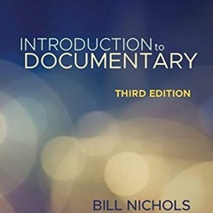 View KINDLE 💏 Introduction to Documentary, Third Edition by  Bill Nichols EBOOK EPUB