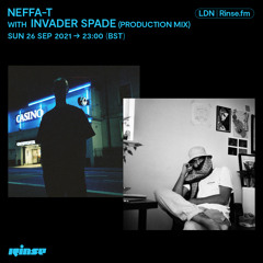 Neffa-T with Invader Spade (Production Mix) - 26 September 2021