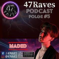 47raves podcast #05 by MadEd