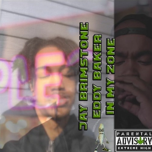 In My Zone ft. Eddy Baker (prod. by WHOSTEENO)