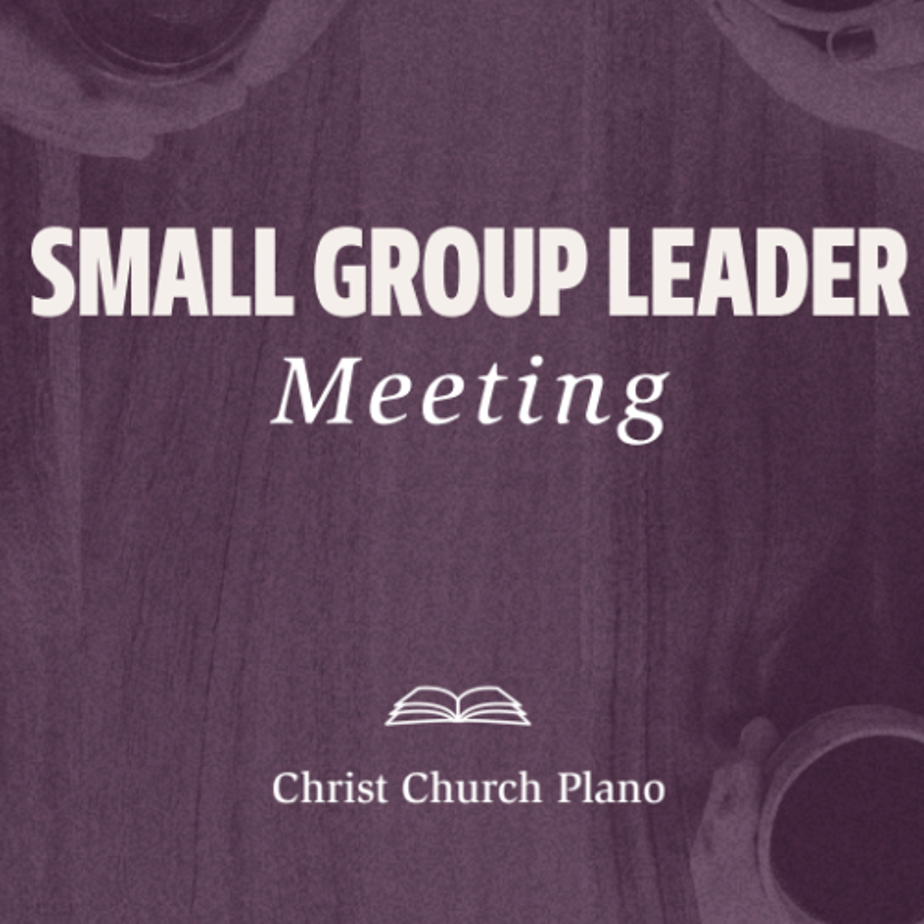 04-12-26  Small Group Leader Meeting-FLAC episode artwork