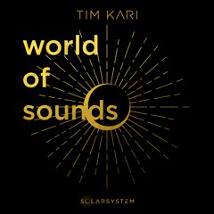 WORLD OF SOUNDS - Tim Kari & ETNK (Solarsystem Free Tapes)