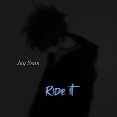 Jay Sean - Ride It (slowed-reverb version) --(MP3_70K).mp3