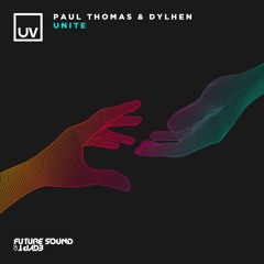 Paul Thomas & Dylhen - Unite [UV]