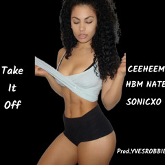 Take it off ft HBM Nate x SonicXO