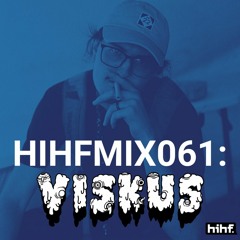 Heard It Here First Guest Mix Vol. 61: Viskus