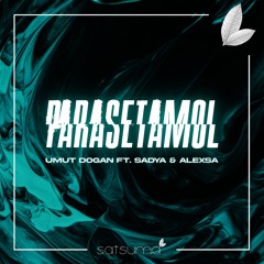 Umut Dogan - Parasetamol (Ft Sadya , Alexsa)