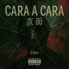 cara a cara (直面)