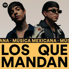 Los Que Mandan - Música Mexicana