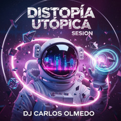 Carlos Olmedo - Distopía Utópica Agosto 2025
