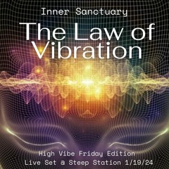 The Law of Vibration- High Vibe Friday Edition