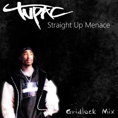Straight up menace gridlock mix- 2pac