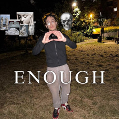 Enough