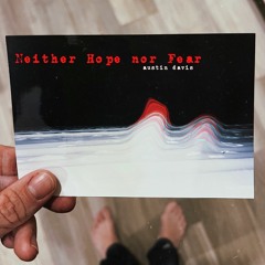 Neither Hope nor Fear - Austin Davis